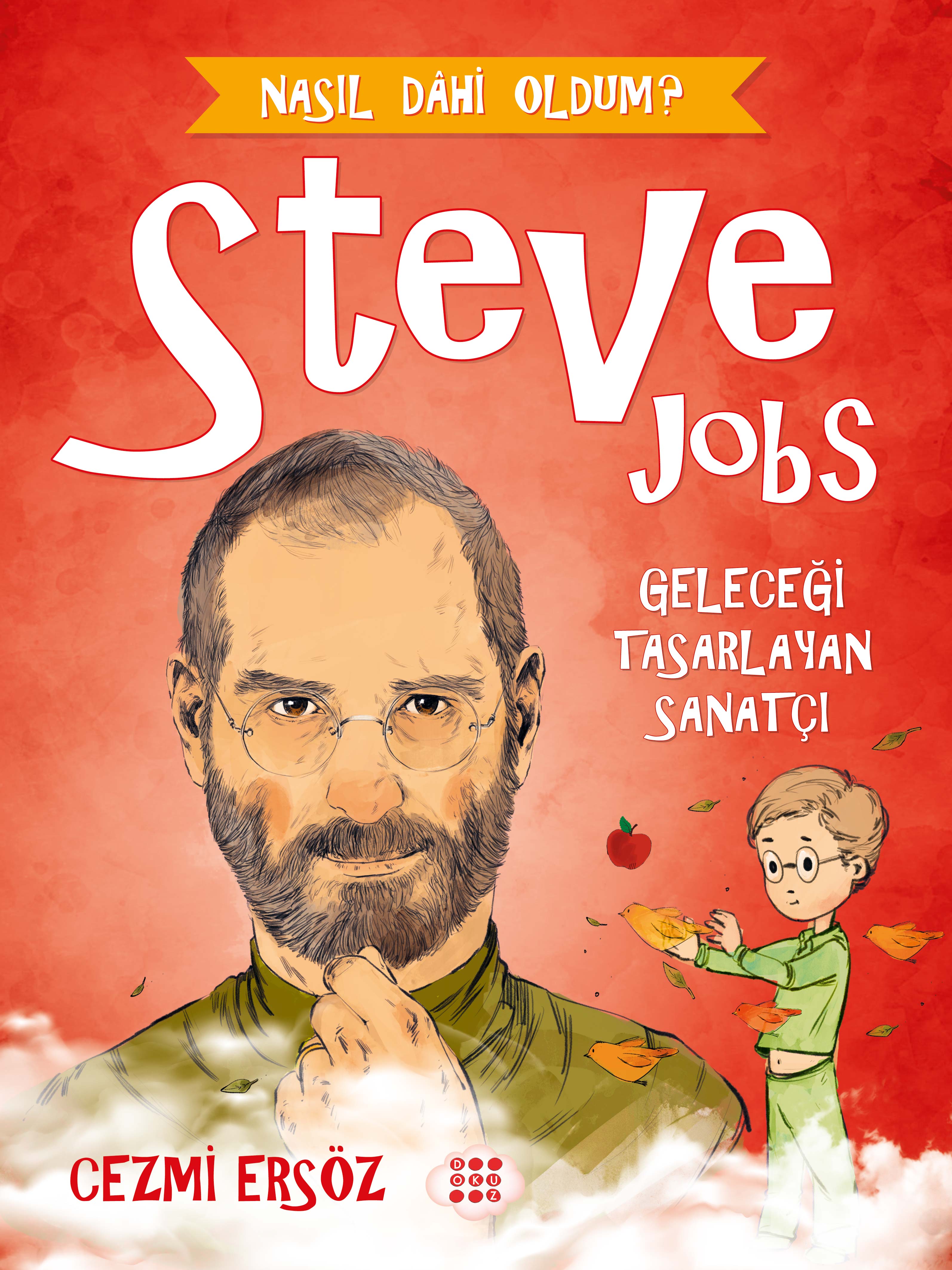 STEVE JOBS – GELECEĞİ TASARLAYAN SANATÇI