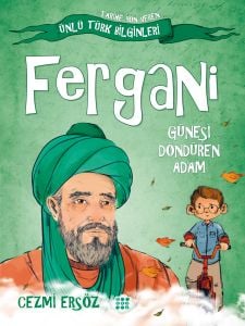 FERGANİ – GÜNEŞİ DÖNDÜREN ADAM