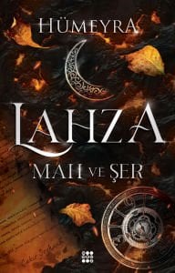 LAHZA 1 - MAH VE ŞER