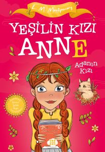 YEŞİLİN KIZI ANNE 3 - ADANIN KIZI (ÇOCUKLAR İÇİN)