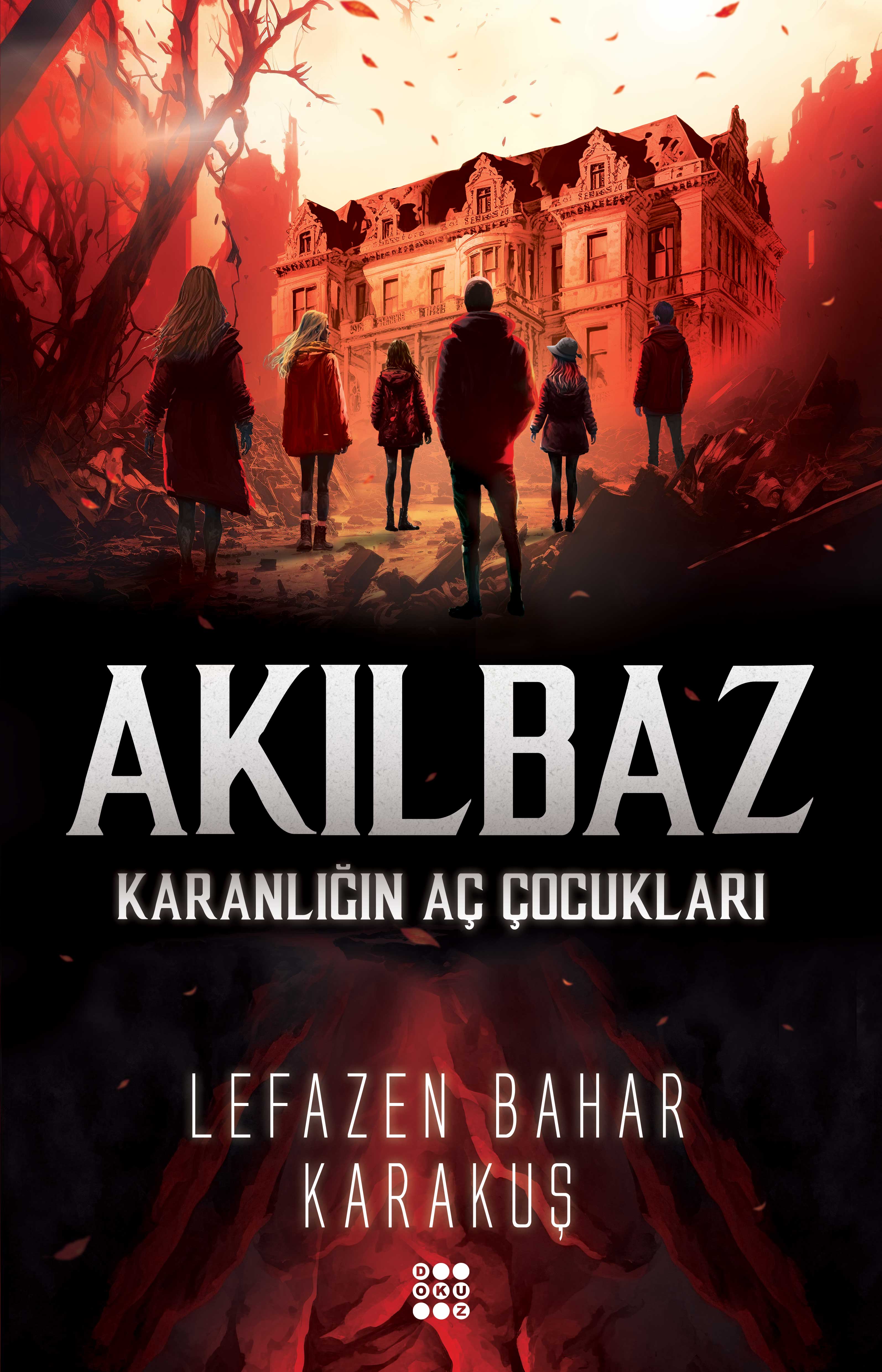 AKILBAZ-KARANLIĞIN AÇ ÇOCUKLARI