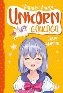 UNİCORN GÜNLÜĞÜ 2 – KAFALAR KARIŞIK