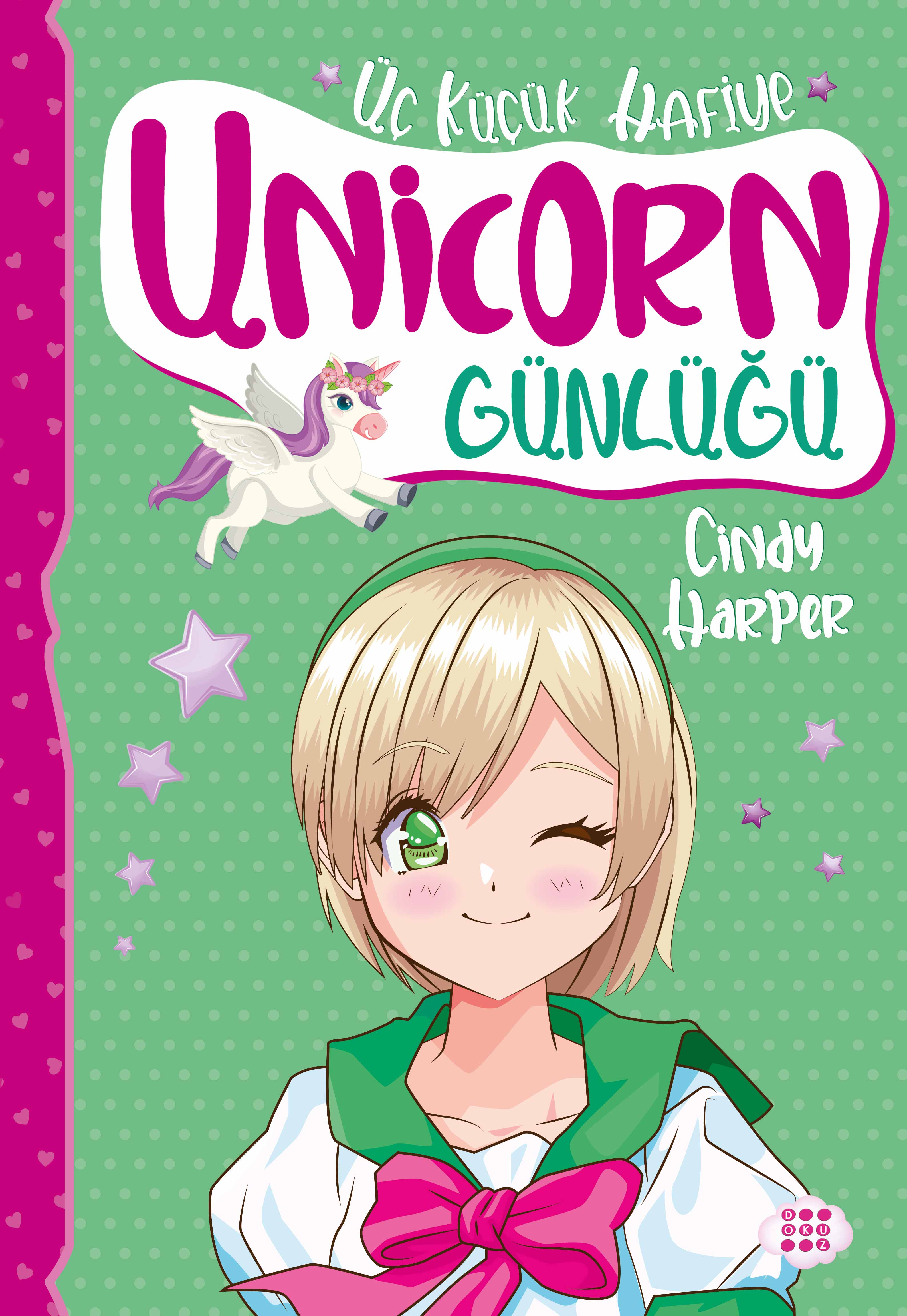 UNİCORN GÜNLÜĞÜ 3 – ÜÇ KÜÇÜK HAFİYE