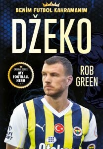 DZEKO – BENİM FUTBOL KAHRAMANIM