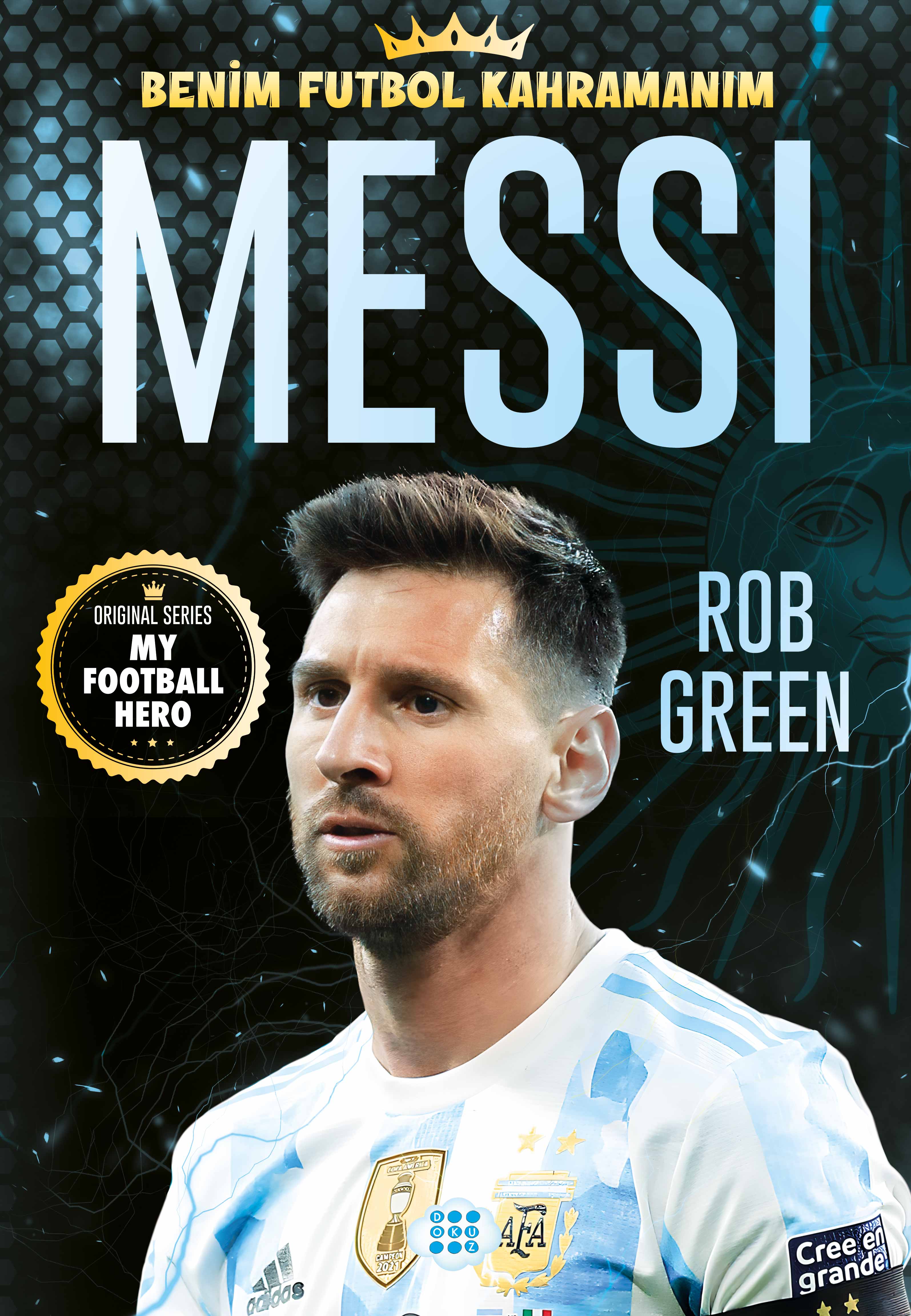 MESSI – BENİM FUTBOL KAHRAMANIM