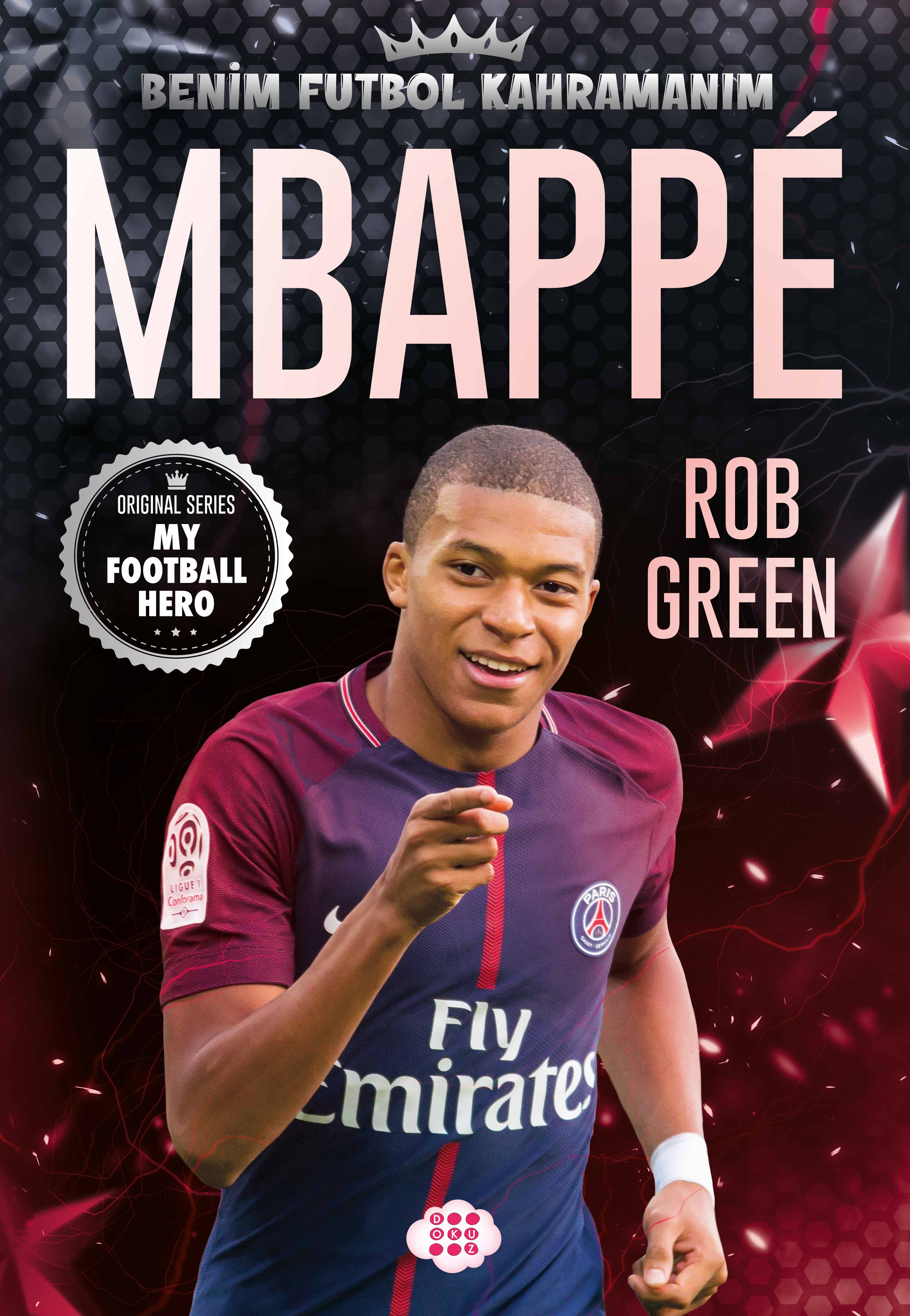 MBAPPE– BENİM FUTBOL KAHRAMANIM