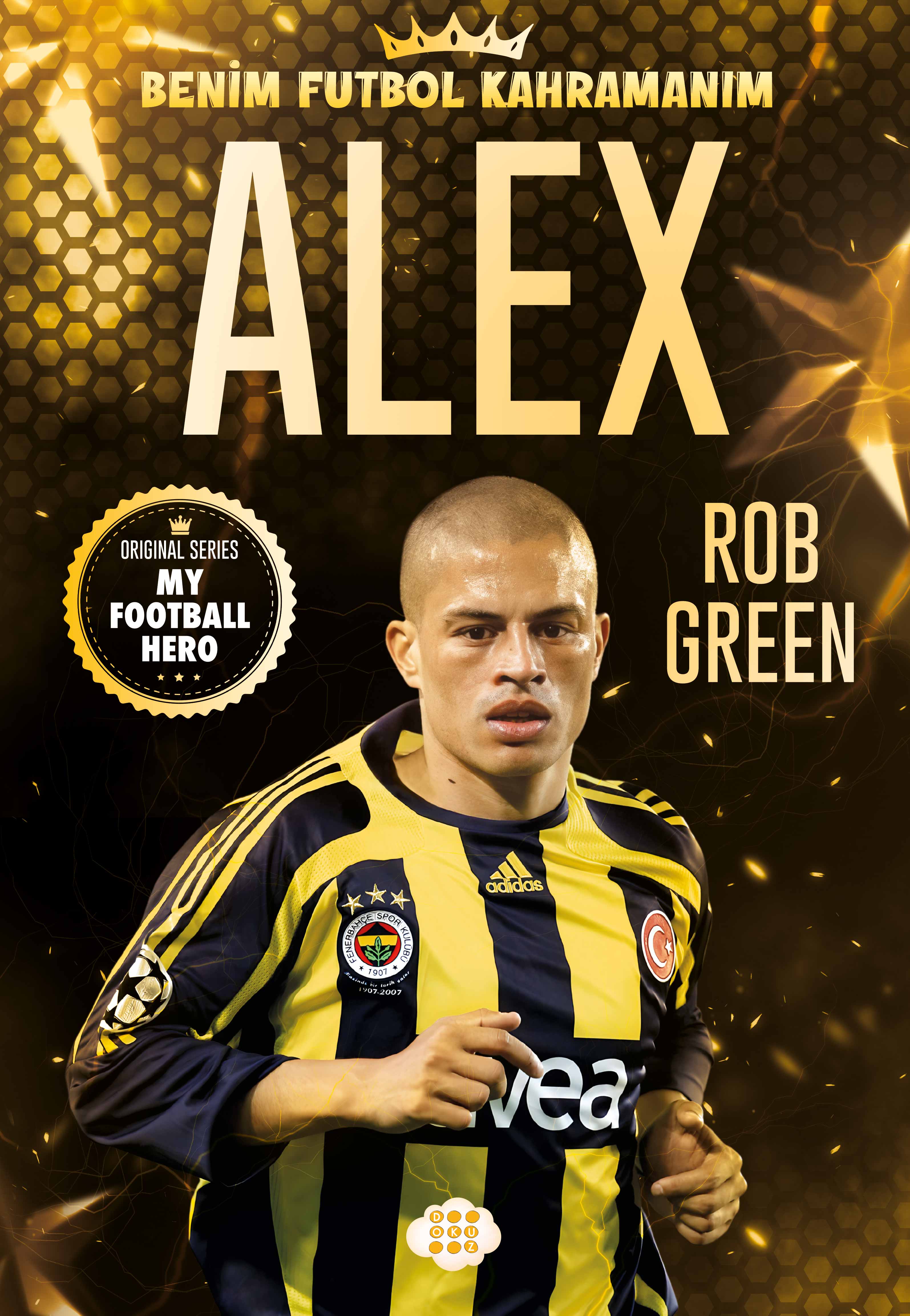 ALEX – BENİM FUTBOL KAHRAMANIM