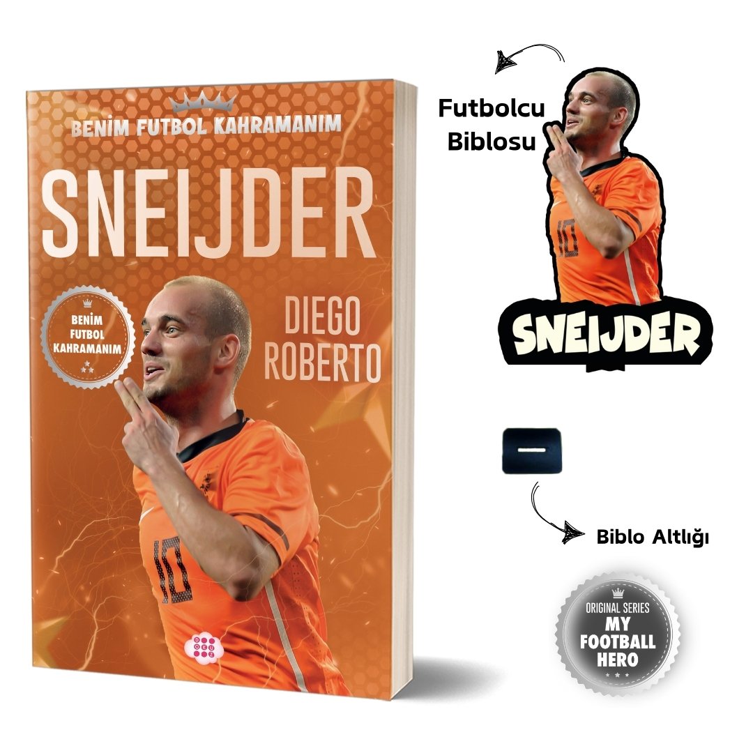 SNEIJDER – BENİM FUTBOL KAHRAMANIM