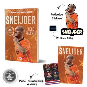 SNEIJDER – BENİM FUTBOL KAHRAMANIM