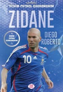 ZIDANE – BENİM FUTBOL KAHRAMANIM