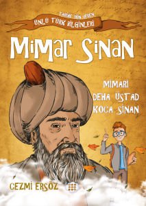 MİMAR SİNAN – MİMARİ DEHA ÜSTAD KOCA SİNAN