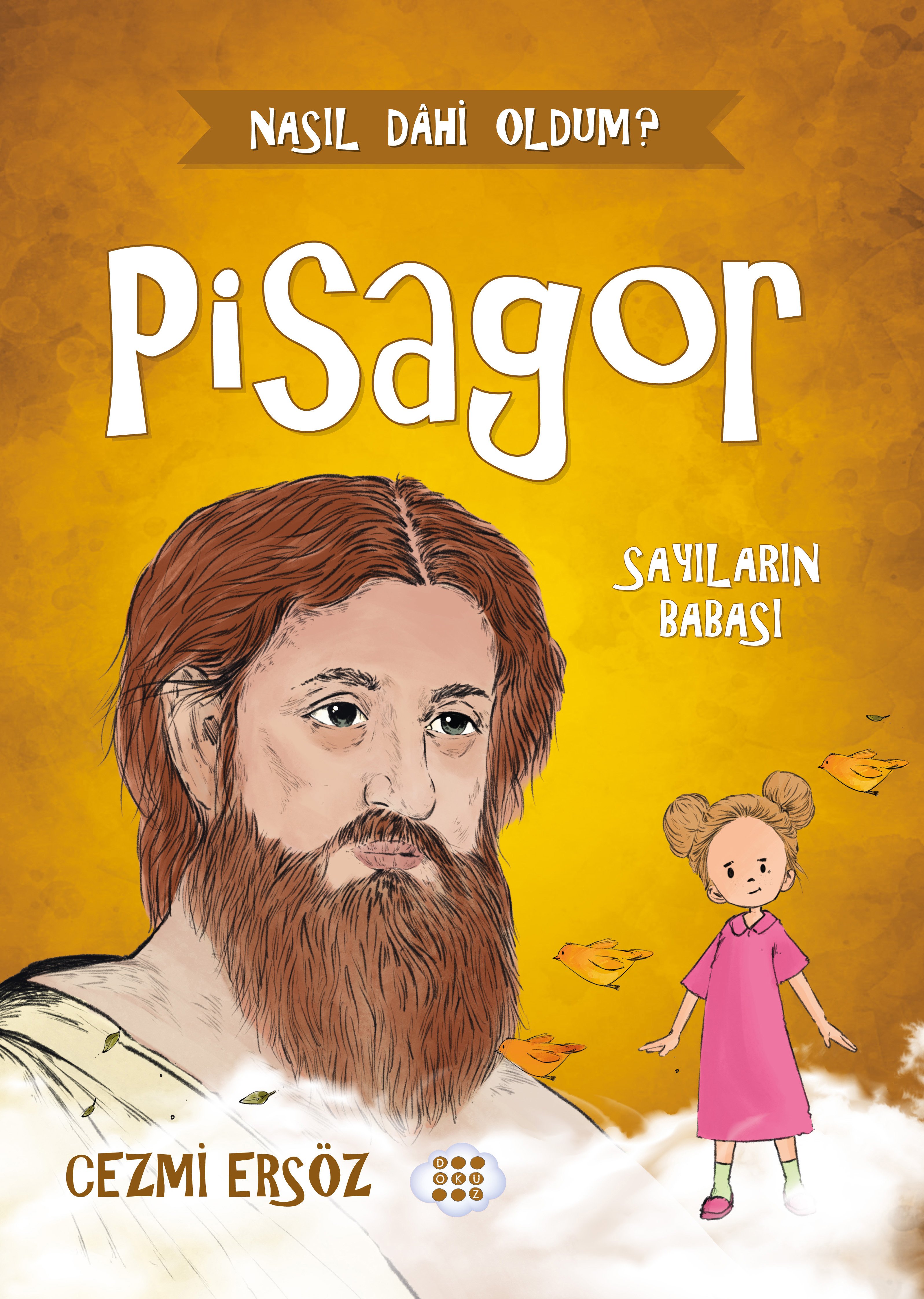 PİSAGOR – SAYILARIN BABASI