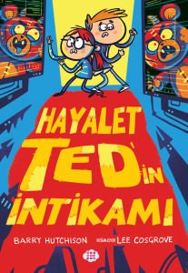 HAYALET TED’İN İNTİKAMI