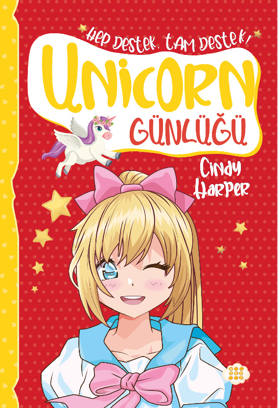 UNİCORN GÜNLÜĞÜ 7-  HEP DESTEK, TAM DESTEK!