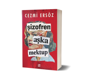 ŞİZOFREN AŞKA MEKTUP