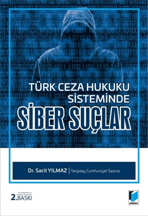 Türk Ceza Hukuku Sisteminde Siber Suçlar