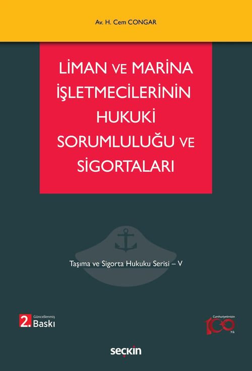 Liman ve Yat Limanlarının Hukuki Sorumluluğu ile Sigortaları