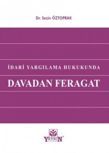 İdari Yargılama Hukukunda Davadan Feragat