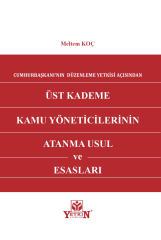 Üst Kademe Kamu Yöneticilerinin Atanma Usul ve Esasları