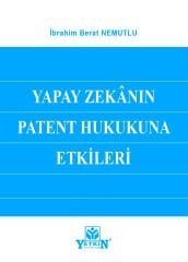 Yapay Zekânın Patent Hukukuna Etkileri