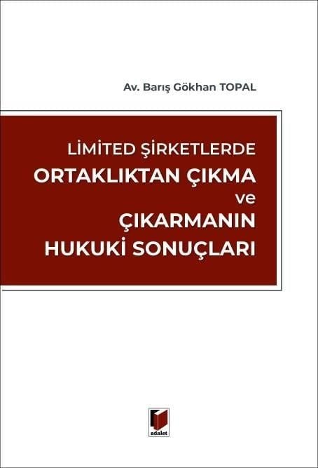 Limited Şirketlerde Ortaklıktan Çıkma ve Çıkarmanın Hukuki Sonuçları