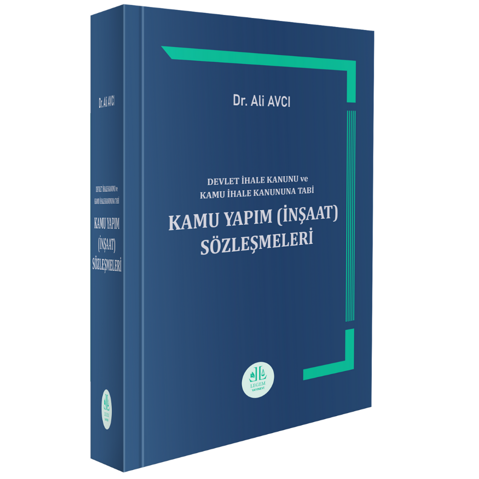 Devlet İhale Kanunu ve Kamu İhale Kanununa Tabi Kamu Yapım (İnşaat) Sözleşmeleri