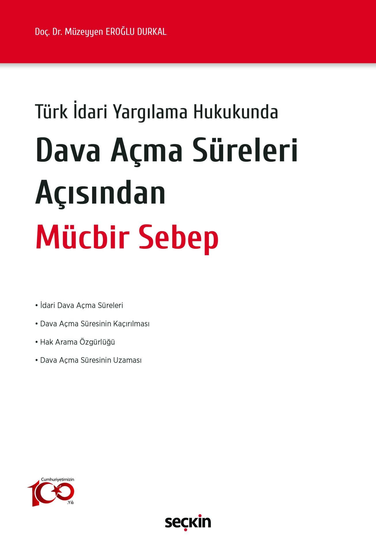 Türk İdari Yargılama Hukukunda Dava Açma Süreleri Açısından Mücbir Sebep