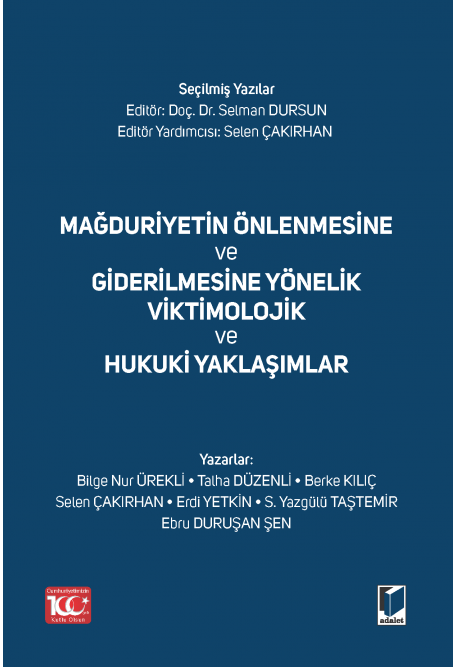 Mağduriyetin Önlenmesine ve Giderilmesine Yönelik Viktimolojik ve Hukuki Yaklaşımlar