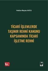 Ticari İşlemlerde Taşınır Rehni Kanunu Kapsamında Ticari İşletme Rehni