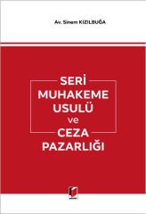 Seri Muhakeme Usulü ve Ceza Pazarlığı