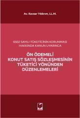 Ön Ödemeli Konut Satış Sözleşmesinin Tüketici Yönünden Düzenlemeleri