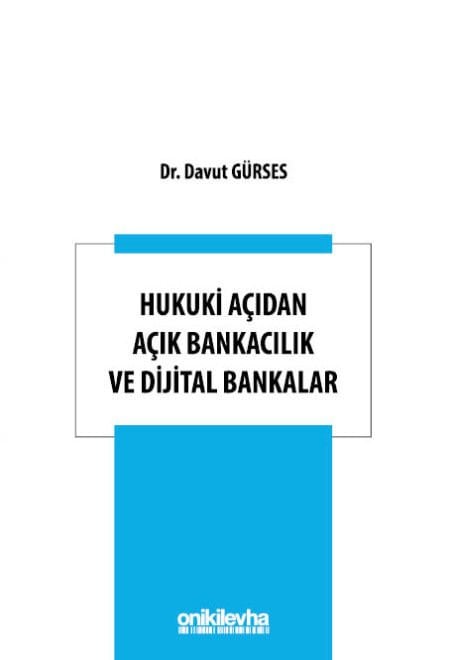 Hukuki Açıdan Açık Bankacılık ve Dijital Bankalar