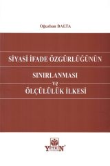 Siyasi İfade Özgürlüğünün Sınırlanması ve Ölçülülük İlkesi