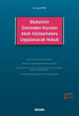 Blokzincir Üzerinden Kurulan Akıllı Sözleşmelere Uygulanacak Hukuk