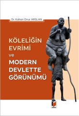 Köleliğin Evrimi ve Modern Devlette Görünümü