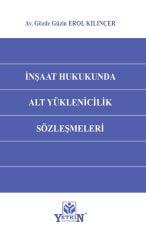 İnşaat Hukukunda Alt Yüklenicilik Sözleşmeleri