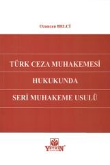 Türk Ceza Muhakemesi Hukukunda Seri Muhakeme Usulü