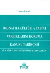 2863 Sayılı Kültür ve Tabiat Varlıklarını Koruma Kanunu Tarihçesi