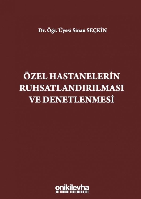 Özel Hastanelerin Ruhsatlandırılması ve Denetlenmesi