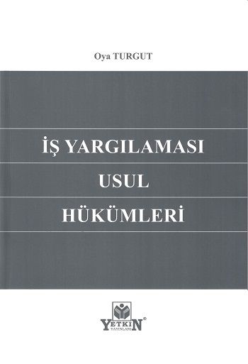 İş Yargılaması Usul Hükümleri