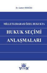 Milletlerarası Özel Hukukta Hukuk Seçim Anlaşmaları