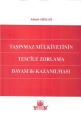 Taşınmaz Mülkiyetinin Tescile Zorlama Davası İle Kazanılması