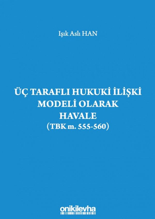 Üç Taraflı Hukuki İlişki Modeli Olarak Havale