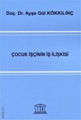 Çocuk İşçinin İş İlişkisi