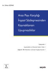 Arsa Payı Karşılığı İnşaat Sözleşmesinden Kaynaklanan Uyuşmazlıklar