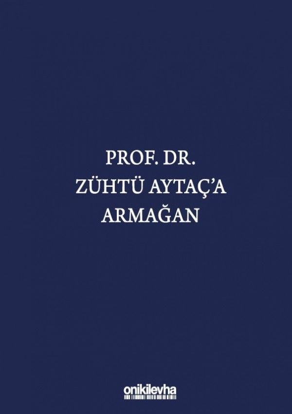 Prof. Dr. Zühtü Aytaç'a Armağan