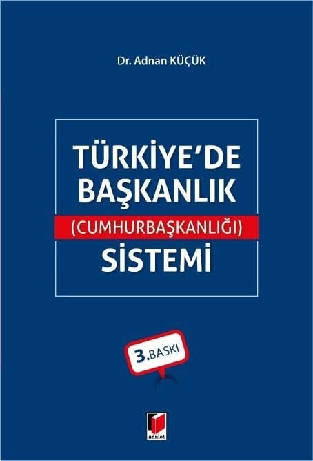 Türkiye\'de Başkanlık (Cumhurbaşkanlığı) Sistemi