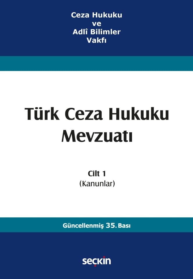 Türk Ceza Hukuku Mevzuatı Cilt 1 (Kanunlar)