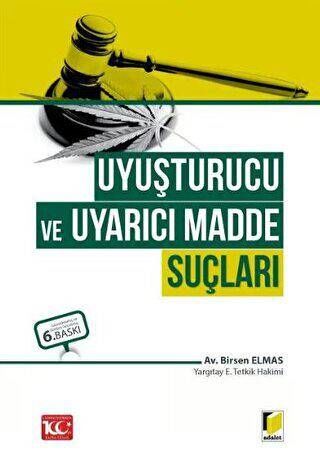 Uyuşturucu ve Uyarıcı Madde Suçları