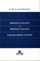 Birlikte Velayet ve Birlikte Velayet Kararlarının Tenfizi